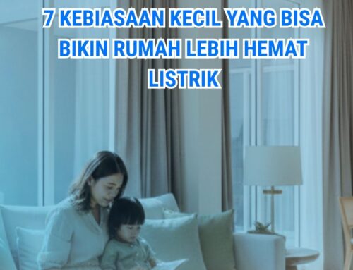 7 Kebiasaan Kecil yang Bisa Bikin Rumah Lebih Hemat Listrik